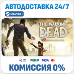 The Walking Dead · STEAM GIFT · АВТОДОСТАВКА RU, UA, KZ, BY, TR, CIS