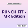 PUNCH FIT - MR Edition VR Ключ Meta Oculus Quest