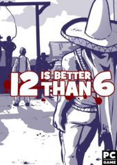 12 is Better Than 6