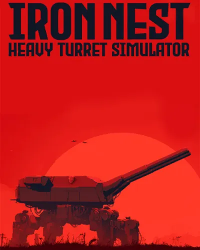 IRON NEST: Heavy Turret Simulator